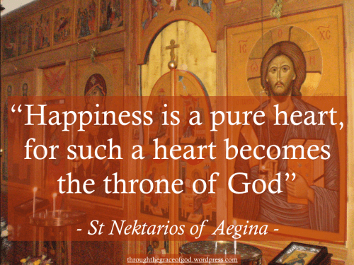 happiness-is-a-pure-heart-for-such-a-heart-becomes-the-throne-of-god-st-nektarios-of-aegina